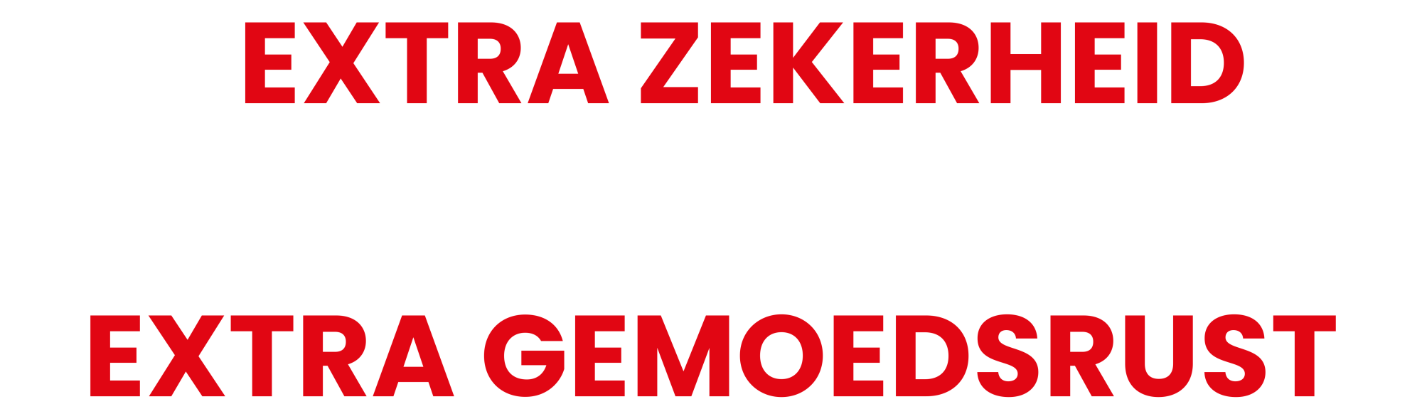 Extra zekerheid, extra gemoedsrust